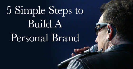 5 Simple Steps to Build a Personal Brand