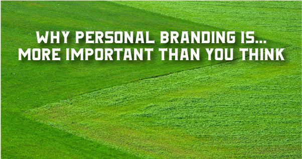Why Personal Branding Is More Important Than You Think