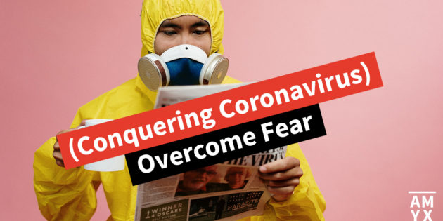(Conquering Coronavirus) Keys to Overcoming Fear and Anxiety