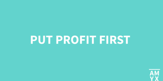 Put Profit First