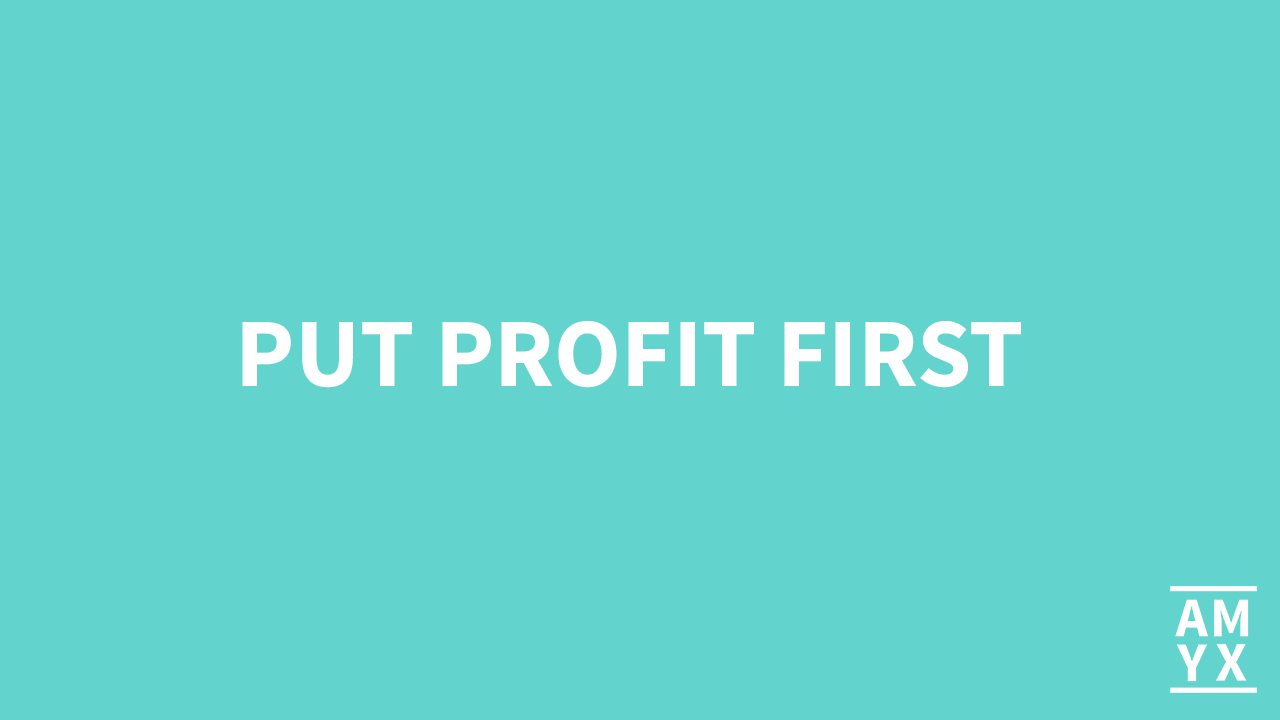 Put Profit First